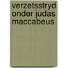 Verzetsstryd onder judas maccabeus by Merwe