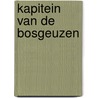 Kapitein van de bosgeuzen door Merwe