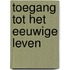 Toegang tot het eeuwige leven