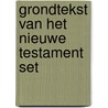 Grondtekst van het Nieuwe Testament set by Chr. Fahner