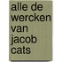 Alle de wercken van jacob cats