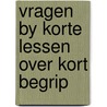 Vragen by korte lessen over kort begrip door Meeuse