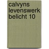 Calvyns levenswerk belicht 10 by Kuyt