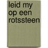 Leid my op een rotssteen