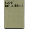 Super Tuinarchitect by Unknown