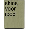 Skins voor Ipod by Onbekend