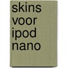 Skins voor iPod Nano by Unknown