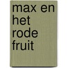 Max en het rode fruit door Emme