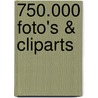 750.000 foto's & Cliparts by Unknown