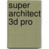 Super Architect 3D Pro door Onbekend