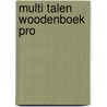 Multi Talen Woodenboek Pro door Onbekend