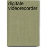 Digitale videorecorder door Onbekend