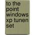 To the point windows XP tunen set