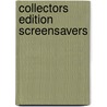 Collectors Edition Screensavers by Unknown