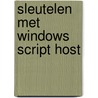 Sleutelen met Windows Script Host by Unknown