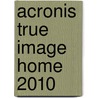 Acronis True Image Home 2010 door Easy Computing