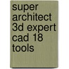 Super architect 3d expert CAD 18 tools door Onbekend