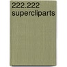 222.222 Supercliparts door Onbekend