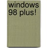 Windows 98 Plus! door W. Gieseke