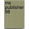 MS Publisher 98 door S. Kowalski