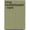 Hoog Kwaliteitspapier - injekt door Onbekend