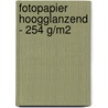 Fotopapier hoogglanzend - 254 g/m2 by Unknown