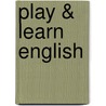 Play & learn English by Unknown
