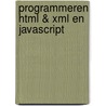 Programmeren HTML & XML en Javascript by J.C. Hanke