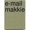 E-Mail Makkie door M.T. Rudolph
