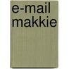 E-Mail Makkie by M.T. Rudolph