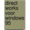 Direct Works voor Windows 95 door W. Rund