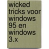 Wicked tricks voor Windows 95 en Windows 3.x door Onbekend