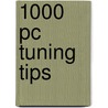 1000 PC tuning tips door A. Voss