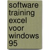 Software training Excel voor Windows 95 door B. Schutte