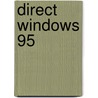 Direct Windows 95 by T. Weltner