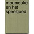 Moumouke en het speelgoed
