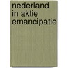 Nederland in aktie emancipatie by Unknown