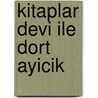 Kitaplar devi ile dort ayicik door Bruneel