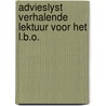 Advieslyst verhalende lektuur voor het l.b.o. by Unknown