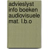 Advieslyst info boeken audiovisuele mat. l.b.o door Onbekend