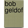 Bob Geldof by C. Gray