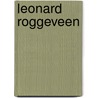 Leonard roggeveen door Bijlsma