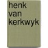 Henk van kerkwyk