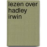 Lezen over Hadley Irwin door W. van der Pennen