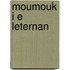 Moumouk i e leternan