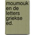 Moumouk en de letters griekse ed.
