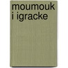 Moumouk i igracke door Demirel