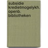 Subsidie kredietmogelykh. openb. bibliotheken door Onbekend