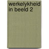 Werkelykheid in beeld 2 door Hammar