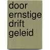 Door ernstige drift geleid door Heys